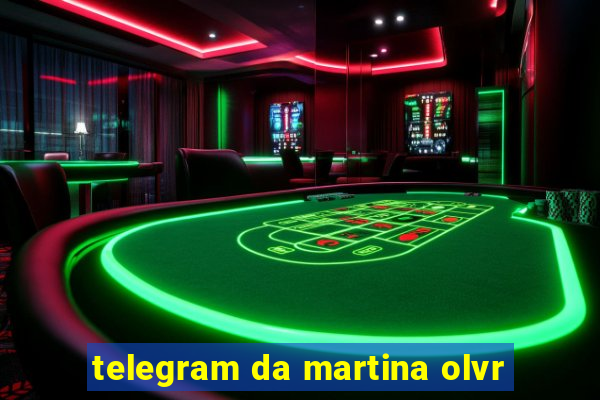 telegram da martina olvr